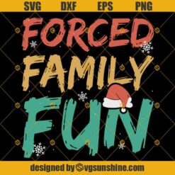 Forced Family Fun Christmas SVG PNG DXF EPS Cut Files Clipart Cricut