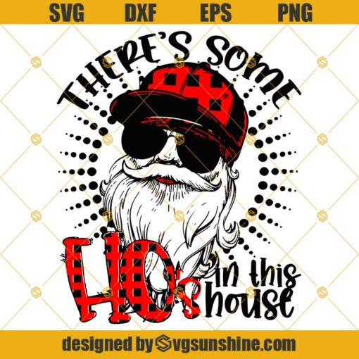 There’s Some Ho’s in this House SVG, Funny Santa Claus SVG, Merry Christmas SVG