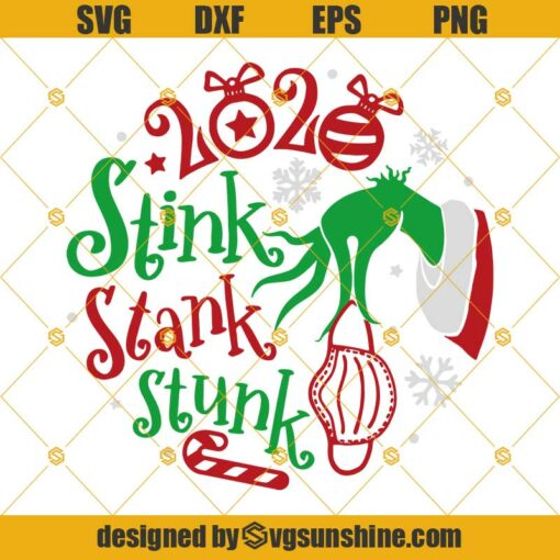 2020 Stink Stank Stunk Grinch Christmas SVG PNG DXF EPS Cut Files Clipart Cricut