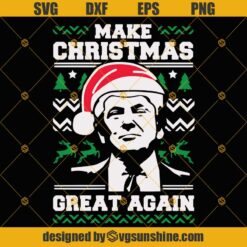 Trump Make Christmas Great Again SVG, Trump Santa Claus Red Hat Ugly Christmas Sweater SVG