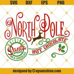 North Pole Hot Chocolate SVG PNG DXF EPS, Santa Claus Approved SVG, Christmas SVG