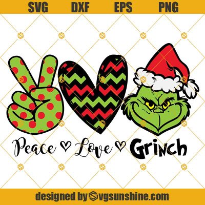 Peace Love Grinch Svg, Chritsmas SVG, The Grinch Christmas SVG, Grinch ...