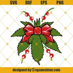 Mistlestoned Weed Stoner Christmas SVG, Cannabis Christmas SVG, Cannabis Mistletoe SVG