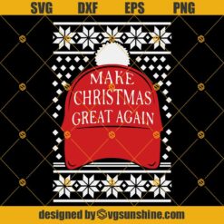 Make Christmas Great Again Trump Ugly Christmas Sweater SVG PNG DXF EPS, Merry Christmas SVG, Ugly Christmas Sweater SVG