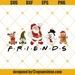 Christmas Friends Svg, Santa Claus Svg, Rudolph Svg, Gnome Svg, Snowman Svg, Gingerbread Man Svg, Friends Holiday Svg