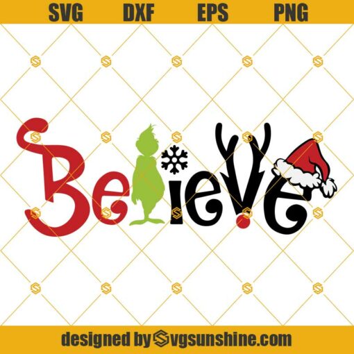 Believe Grinch SVG, Believe Christmas SVG, Grinch SVG, Believe SVG, Grinch Christmas SVG