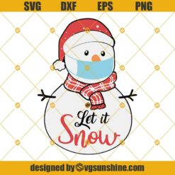 Let It Snow Svg, Snowman Face Mask Svg, Snowman 2020 Svg Cut Files Clipart Cricut