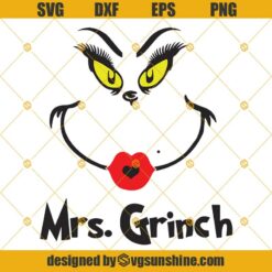 Mrs Grinch SVG, The Grinch SVG, Grinch Face SVG, Grinch SVG, Christmas SVG