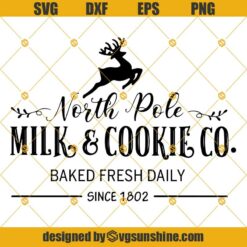 North Pole Milk and Cookie Co. SVG, Christmas Baking SVG, North Pole SVG PNG DXF EPS Cut Files Clipart Cricut