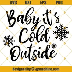 Baby It’s Cold Outside SVG, Christmas Buffalo Plaid SVG, Snowflake SVG for Shirt Cricut Silhouette