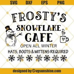 Frosty’s Snowflake Cafe Open All Winter SVG, Coffee Christmas SVG, Merry Christmas SVG