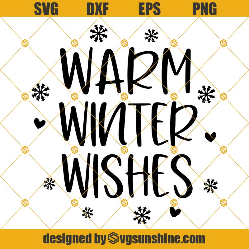 Christmas Warm Winter Wishes SVG, Snowflakes SVG, Merry Christmas SVG ...