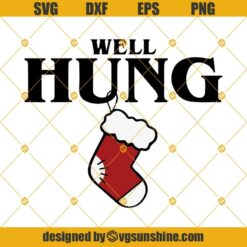 Well Hung Christmas Sock SVG PNG DXF EPS Cut Files Clipart Cricut