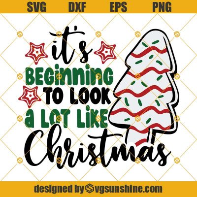 It's Beginning to Look a lot Like Christmas Svg, Debbie Snack Tree Svg ...