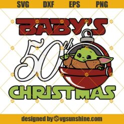 Baby’s 50th Christmas SVG, Baby Yoda Merry Christmas SVG PNG DXF EPS Cut Files Clipart Cricut