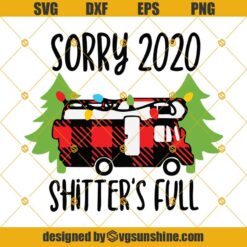 Sorry 2020 Shitter’s Full Svg, Christmas Svg, National Lampoon’s Christmas Vacation Svg, Cousin Eddie Svg