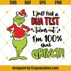 I Just Took a DNA Test Turns Out I’m 100% That Grinch SVG, Grinch Face SVG, The Grinch Christmas SVG