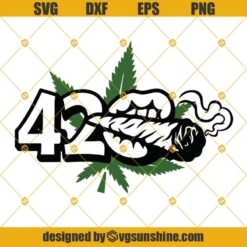 420 Lips Smoking Cannabis SVG, Smoking Weed SVG, Cannabis SVG, 420 SVG, Marijuana SVG DXF EPS PNG