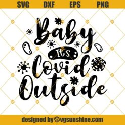 Baby Its Covid Outside Face Mask Christmas SVG PNG DXF EPS Cut Files Clipart Cricut