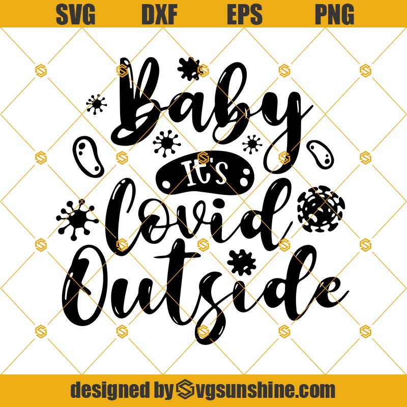 Download Baby It S Covid Outside Svg Png Dxf Eps Baby Christmas Svg Covid Christmas 2020 Svg Svgsunshine