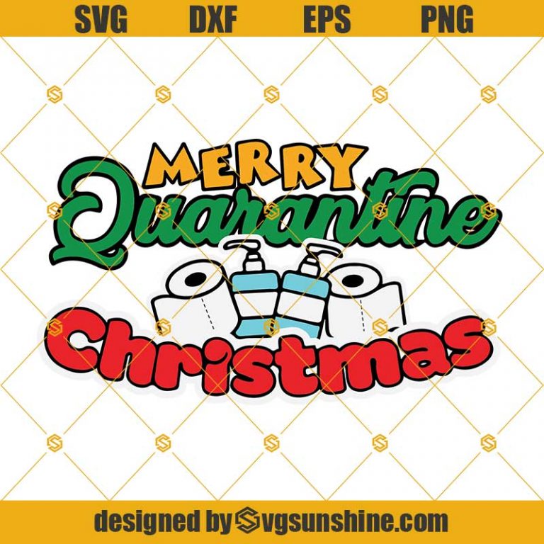 Merry Quarantine Christmas SVG PNG DXF EPS Cut Files Clipart Cricut