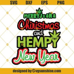 Merryjuana Christmas And Hempy New Year SVG, Marijuana SVG, Cannabis SVG, Funny Happy New Year SVG