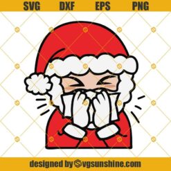 Santa Sneeze Or Cough SVG, Quarantine Christmas 2020 SVG, Santa Claus 2020 SVG