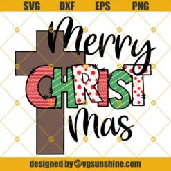 Merry Christ Mas SVG, Merry Christmas Cross SVG, Religious Christmas SVG, Cross SVG, Jesus SVG, Religious SVG, God SVG