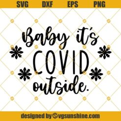 Baby It’s Covid Outside SVG, Covid Christmas SVG, Funny Covid Christmas SVG, Covid SVG