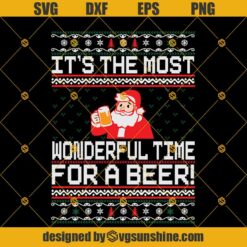 It’s The Most Wonderful Time For A Beer Svg, Santa Drink Beer Ugly Christmas Sweater Svg, Beer Svg, Drinking Christmas Svg