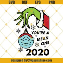 Grinch Hand You Are A Mean One 2020 Christmas SVG, Grinch Hand Holding Ornament Face Mask SVG
