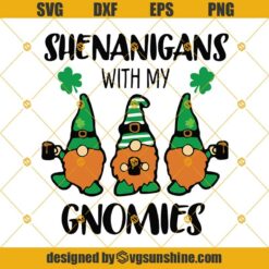 St. Patrick's Day SVG, Shenanigans With My Gnomies SVG, Gnomes SVG, St Patrick's Gnomes SVG, Irish Gnome SVG, Lucky SVG