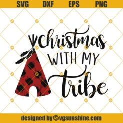 Christmas with my Tribe SVG, Buffalo Plaid Merry Christmas SVG,  Buffalo Plaid SVG PNG DXF EPS