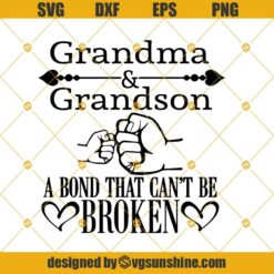 Grandma and Grandson A Bond That Can’t Be Broken SVG, Mimi SVG, Nana SVG, Gigi SVG, Gramma SVG, Mothers Day SVG