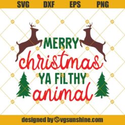 Merry Christmas Ya Filthy Animal SVG, Christmas SVG, Holiday SVG