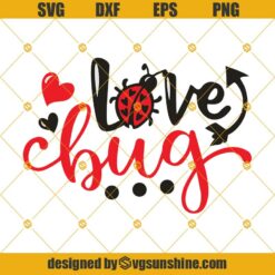 Love Bug Svg, Ladybug Svg, Valentine Svg, Valentines Day Svg, Heart Svg, Valentines Day Svg for kids girl boy Cut Files Clipart Cricut