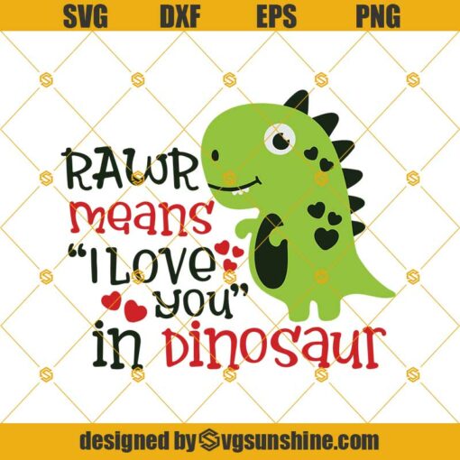 Rawr means I love you in Dinosaur Svg, Valentine Svg, Valentines day Svg, Dinosaur Svg, Roar Svg, Rawr Svg, Dino Svg