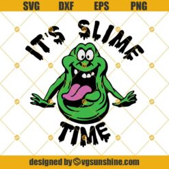 Slimer SVG, It's Slime Time SVG, Ghostbusters SVG, Ghostbusters Slimer SVG PNG DXF EPS Cut Files Clipart Cricut