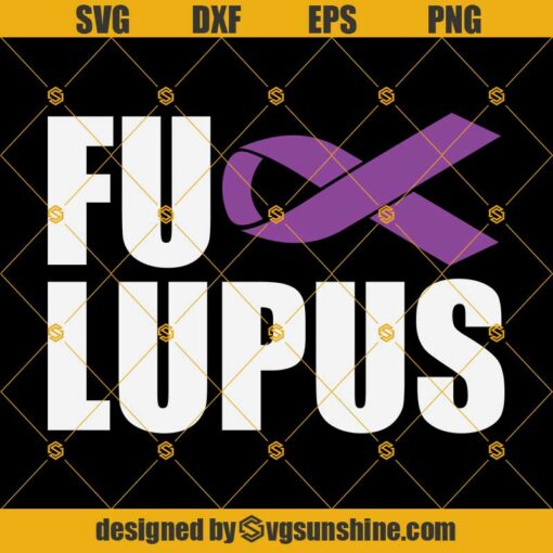 Fuck Lupus SVG, Lupus Awareness SVG, Month Purple Ribbon SVG, Lupus SVG, Fight Cancer SVG
