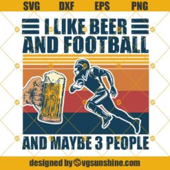 I like Beer and Football and maybe 3 people SVG, I like Beer SVG, Football SVG, Cricut, Cutting File, Clipart