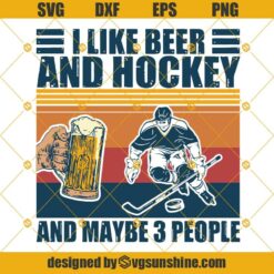 I like Beer and Hockey and maybe 3 people SVG, I like Beer SVG, Hockey SVG, Cricut, Cutting File, Clipart