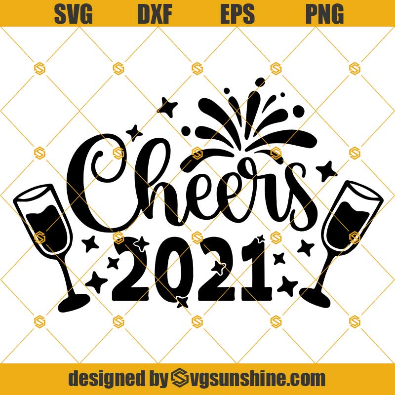 svg png dxf eps New Year SVG New Years 2021 svg champagne svg New Years SVG Happy New Year SVG digital download