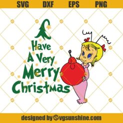 Cindy Lou Who Have A Verry Merry Christmas SVG, Cindy Lou Who SVG PNG DXF EPS Cut Files Clipart Cricut