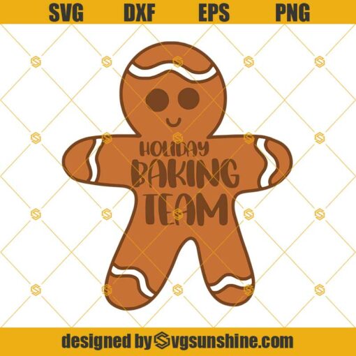 Gingerbread Man Holiday Baking Team SVG, Gingerbread Man SVG, Baking Christmas SVG PNG DXF EPS