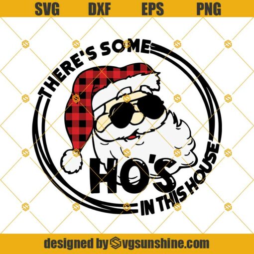 There’s Some Hos In This House SVG, Santa Claus SVG, Hos In This House SVG