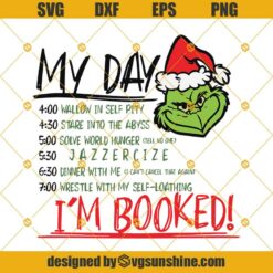 Grinch My Day SVG, My Day I’m Booked The Grinch Schedule Christmas SVG, Grinch SVG