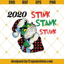 2020 Stink Stank Stunk SVG, Grinch Face Mask SVG, Grinch Quarantine Christmas 2020 SVG