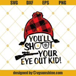 You'll Shoot Your Eye Out Kid SVG, Buffalo Plaid Hat SVG, Christmas Quote, Buffalo Plaid SVG, A Christmas Story SVG