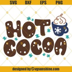 Hot Cocoa Christmas SVG, Hot Cocoa SVG PNG DXF EPS