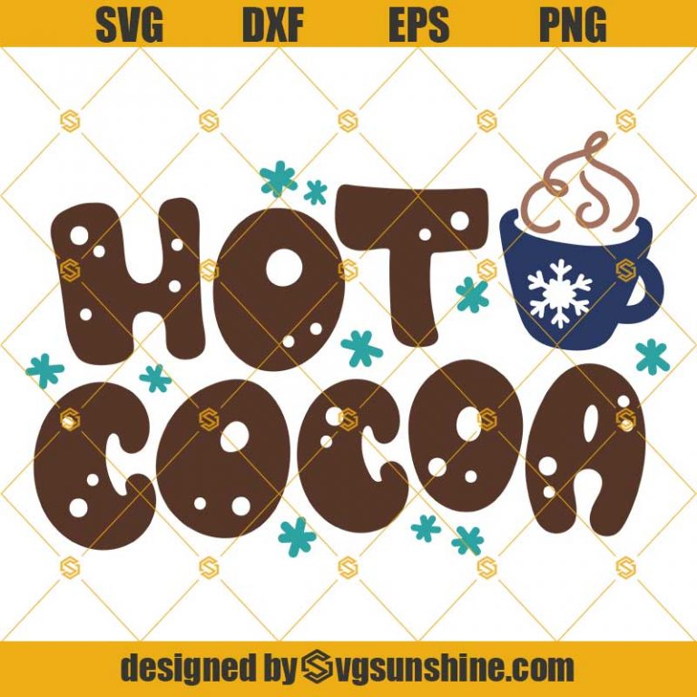 Hot Cocoa Christmas SVG Hot Cocoa SVG PNG DXF EPS Sunshine